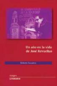 Un año en la vida de José Revueltas