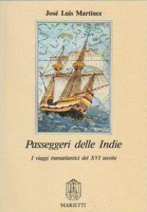 Passeggeri delle Indie : I viaggi transatlantici del XVI secolo