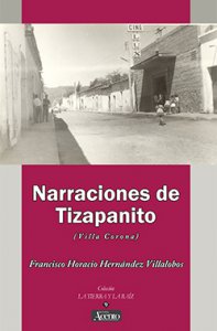 Narraciones de Tizapanito : Villla Corona