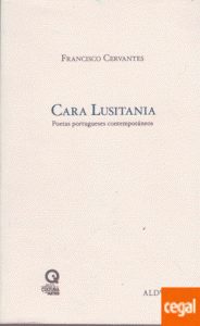 Cara Lusitania : poetas portugueses contemporáneos 