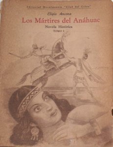 Los mártires del Anáhuac : novela histórica