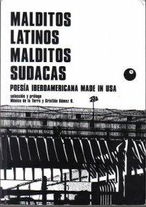 Malditos latinos, malditos sudadas: poesía iberoamericana made in the USA