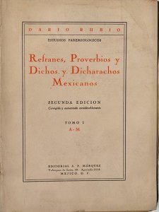 Refranes, proverbios y dichos y dicharachos mexicanos