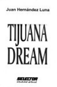 Tijuana dream