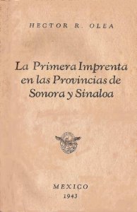 La primera imprenta en las provincias de Sonora y Sinaloa
