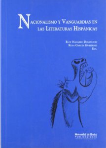 Nacionalismo y vanguardias en las literaturas hispánicas