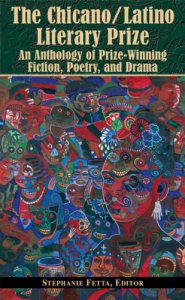 The chicano/latino literary prize : an anthology of prize-winning fiction, poetry, and drama