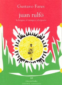 Juan Rulfo : la lengua, el tiempo y el espacio