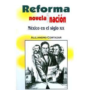 Reforma, novela y nación. México en el siglo XIX