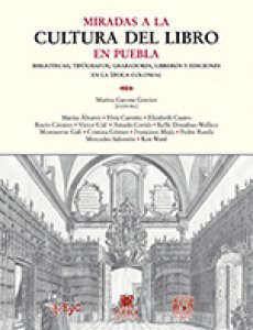 Miradas a la cultura del libro en Puebla