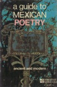 A guide to Mexican poetry: ancient and modern
