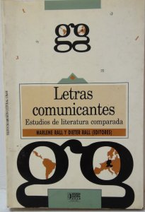 Letras comunicantes : estudios de literatura comparada