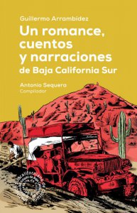 Un romance : cuentos y narraciones de Baja California Sur
