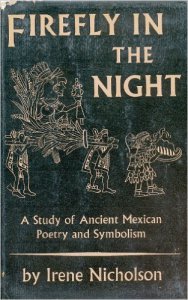 Firefly in the night: a study of ancient Mexican poetry and symbolism