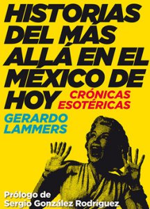 Historias del más allá en el México de hoy : crónicas esotéricas
