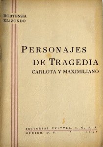 Personajes de tragedia : Carlota y Maximiliano 