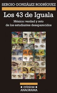 Los 43 de Iguala México : verdad y reto de los estudiantes desaparecidos