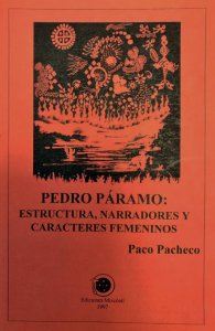Pedro Páramo : estructura, narradores y caracteres femeninos