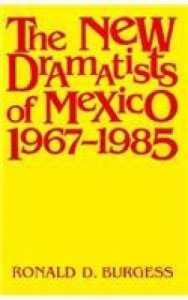 The new dramatists of Mexico, 1967-1985