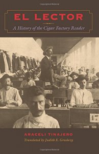 El lector : a history of the cigar factory reader