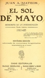 El sol de mayo : memorias de la intervención : novela histórica