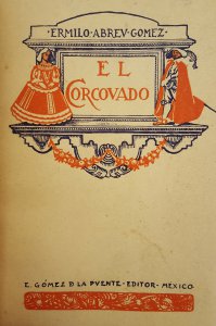 El corcovado : un amor de Don Juan Ruiz de Alarcón y Mendoza