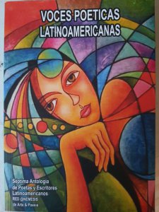 Voces poéticas latinoamericanas : séptima antología de poetas y escritores latinoamericanos 