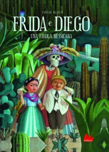 Frida e Diego : una favola messicana