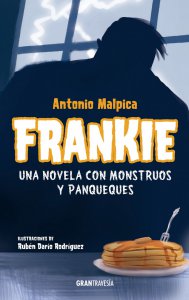 Frankie : una novela con monstruos y panqueques  