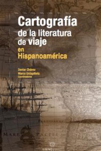 Cartografía de la literatura de viaje en hispanoamérica