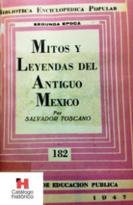 Mitos y leyendas del antiguo México