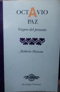 Octavio Paz : viajero del presente