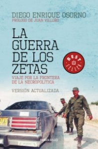 La guerra de los Zetas : viaje por la frontera de la necropolítica