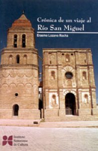 Crónica de un viaje al Río San Miguel