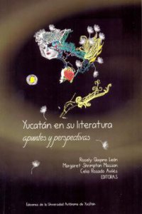 Yucatán en su literatura : apuntes y perspectivas