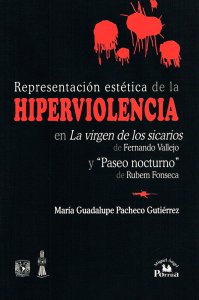 Representación estética de la hiperviolencia en La virgen de los sicarios de Fernando Vallejo y Paseo nocturno de Rubem Fonseca
