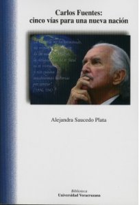 Carlos Fuentes: cinco vías para una nueva nación