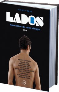 Antología lados B: narrativa de alto riesgo 2011: hombres