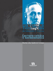 Un viaje a Termápolis de Eduardo J. Correa : lectura crítica y hermenéutica
