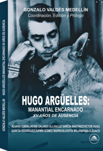 Hugo Argüelles : manantial encarnado XV años de ausencia