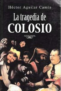 La tragedia de Colosio : novela sin ficción