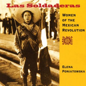 Las soldaderas : women of the Mexican Revolution