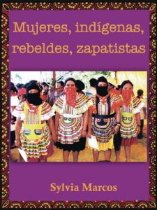 Mujeres, indigenas, rebeldes, zapatistas