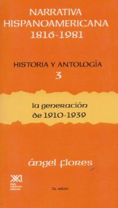 Narrativa hispanoamericana 1816-1981. Historia y antología III : la generación de 1910-1939