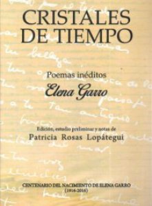 Cristales de tiempo : poemas inéditos de Elena Garro