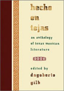 Hecho en Tejas : an anthology of Texas-Mexican literature