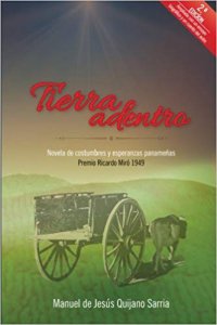 Tierra Adentro : novela de costumbres y esperanzas panameñas