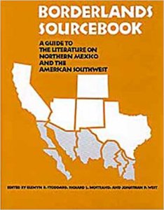 Borderlands sourcebook : a guide to the literature on northern Mexico and the American Southwest 
