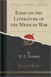  Essay on the literature of the Mexican war