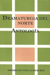 Dramaturgia del norte: antología